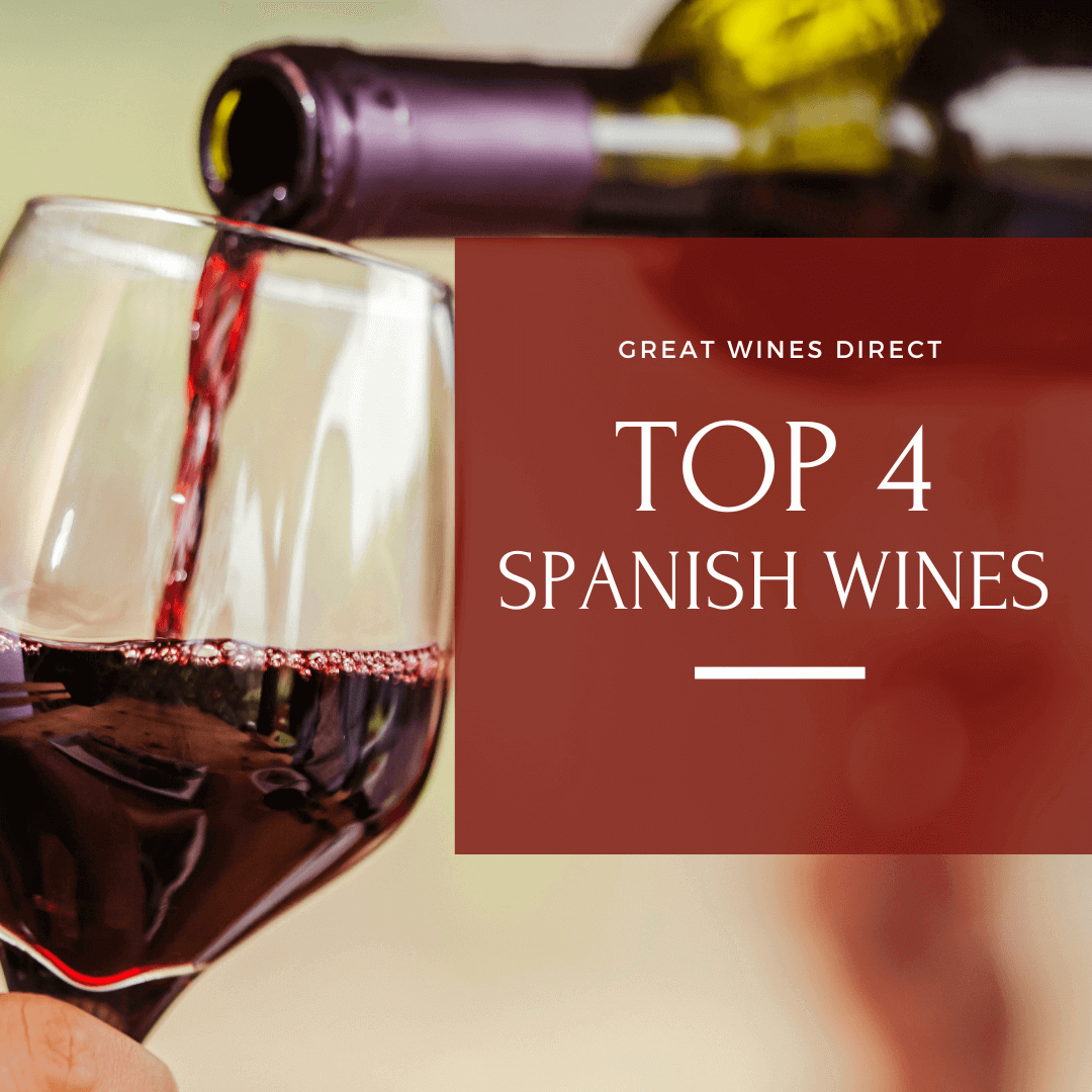 Top 4 Spanish Wines By Great Wines Direct
